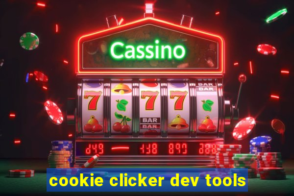 cookie clicker dev tools